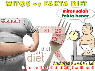 10 Mitos dan Fakta Diet - www.iniunik.web.id