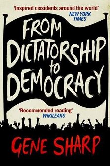From Dictatorship to Democracy, by Gene Sharp (fourth edition, 2010)