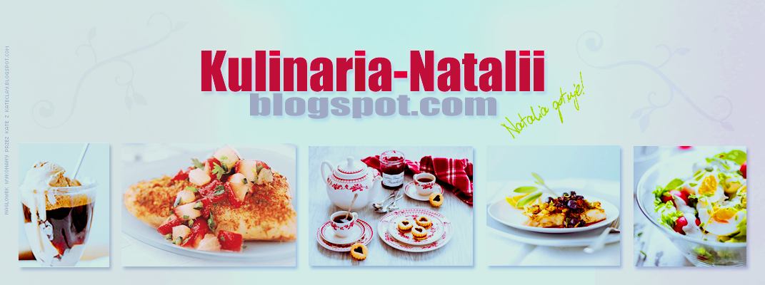 Kulinaria Natalii ;)