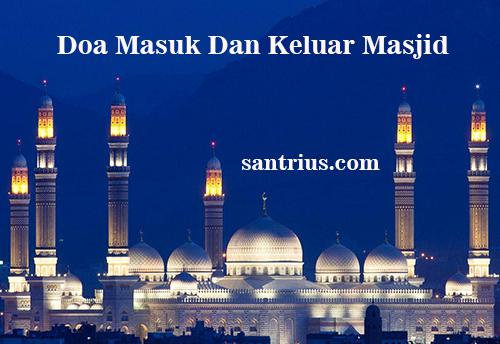 Doa Masuk Dan Keluar Masjid Doa Masuk Dan Keluar Masjid
