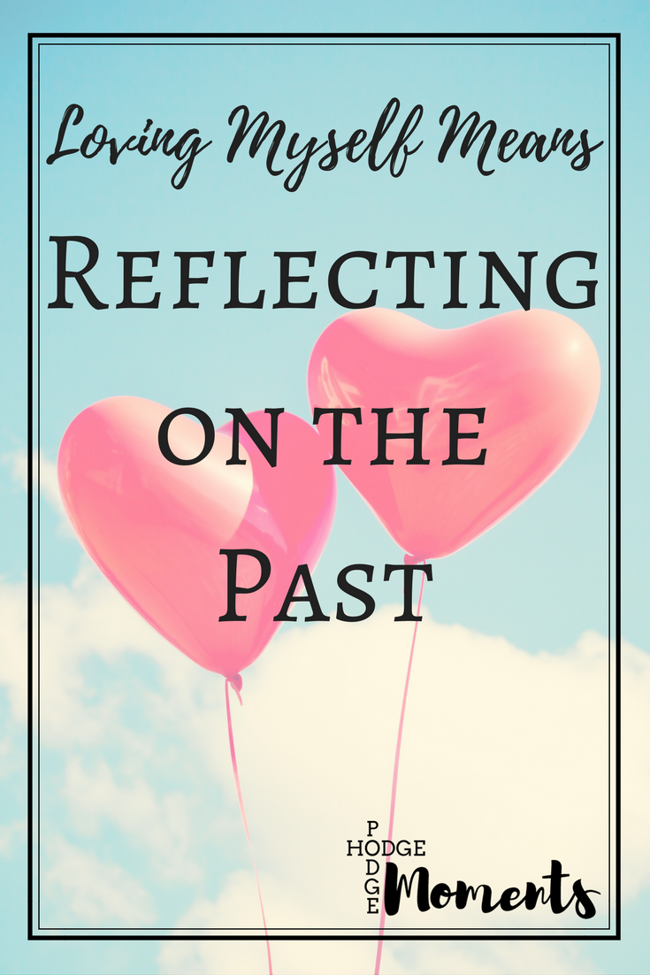 Loving Myself Means | Hodge Podge Moments