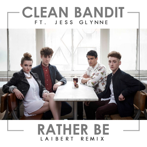 Clean Bandit Feat Jess Glynne - Rather Be