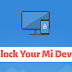 How to unlock Bootloader on all Xiaomi Device (Redmi and Mi series) with Mi Unlock tool, New method