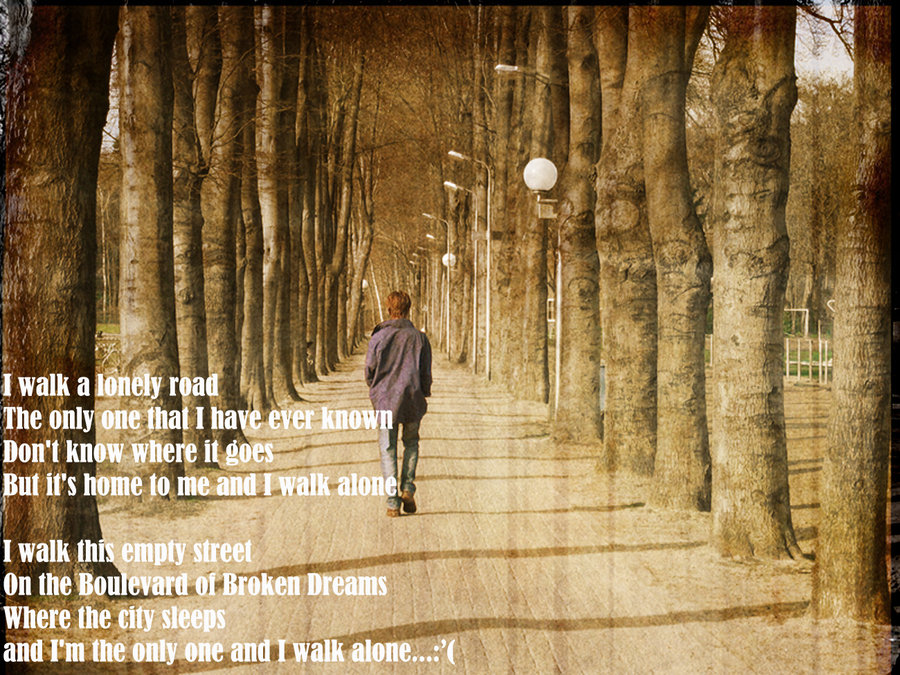 I WALK A LONELY ROAD I WALK A LONELY ROAD