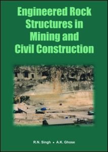 Engineered Rock Structures in Mining and Civil Construction | Civil ...