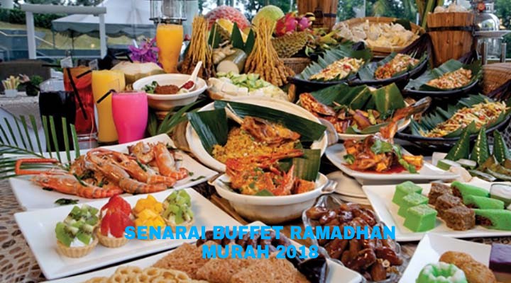 Senarai Buffet Ramadhan Murah 2018 Seluruh Malaysia