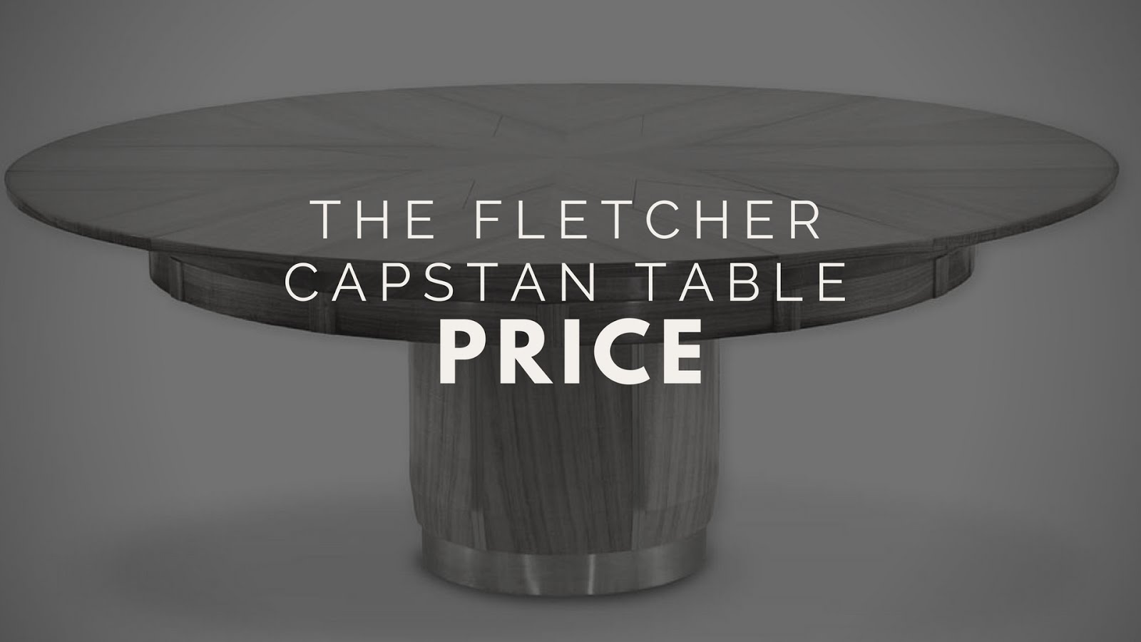 capstan table mechanism