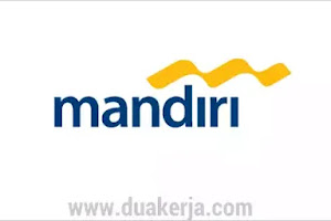 Lowongan Kerja Bank Mandiri Terbaru Maret Tahun 2019