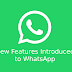New Features Introduced to WhatsApp