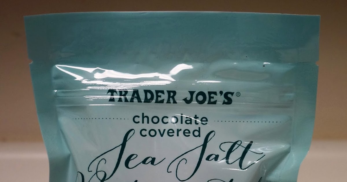 Exploring Trader Joe's Trader Joe's Chocolate Covered Sea Salt