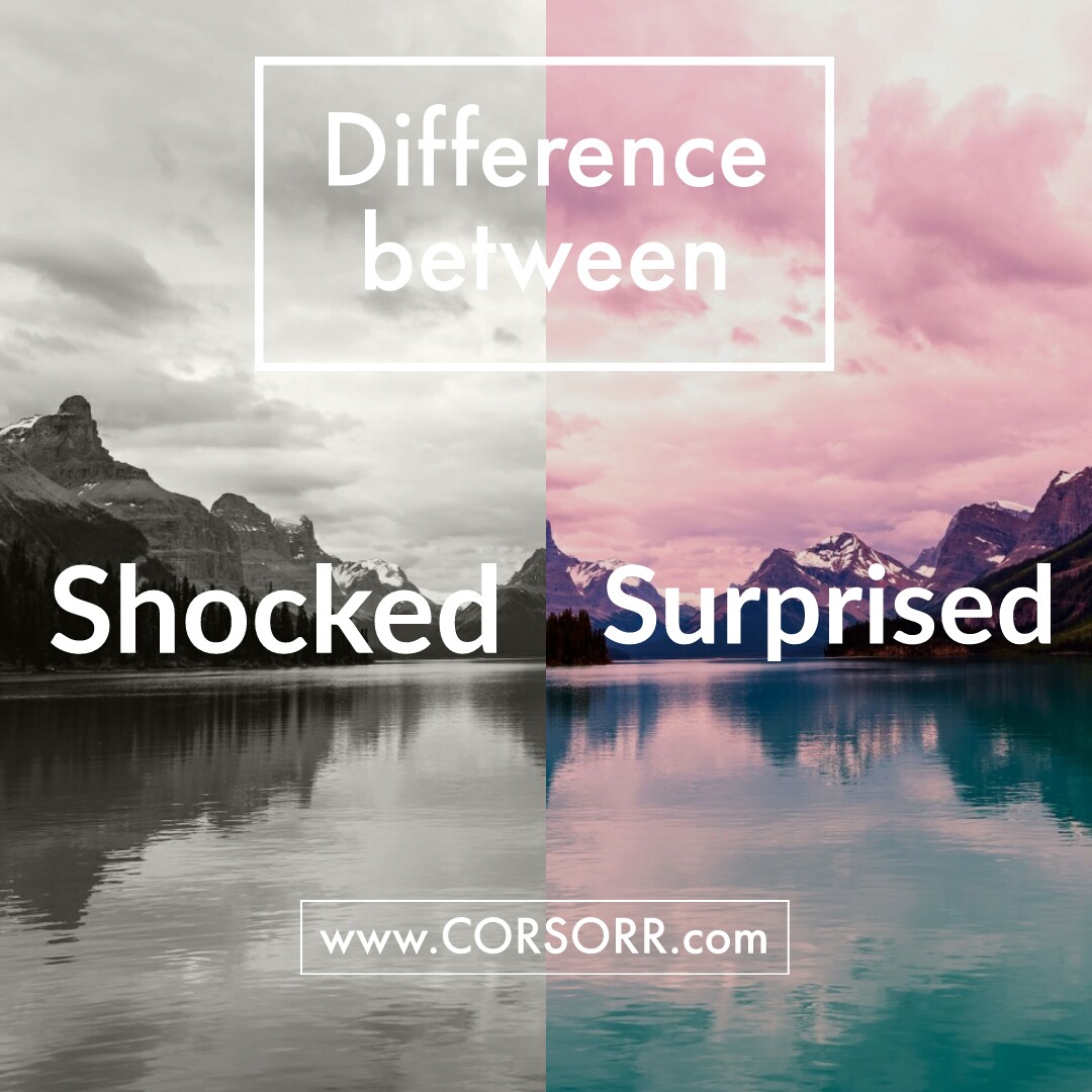 difference between surprised and shocked !? كورسور منصة تعليمية