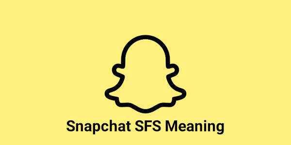 What Does 'SFS' Mean on Snapchat and Instagram?