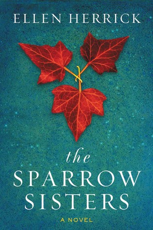 Review: The Sparrow Sisters by Ellen Herrick