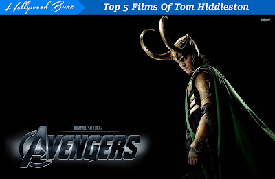 The Avengers Top 5 Films Of Tom Hiddleston, Hollywood buzz