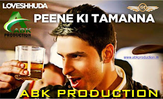 Loveshhuda-Peene-Ki-Tamanna-Remix-Abk-Production-idr-indiandjremix-download