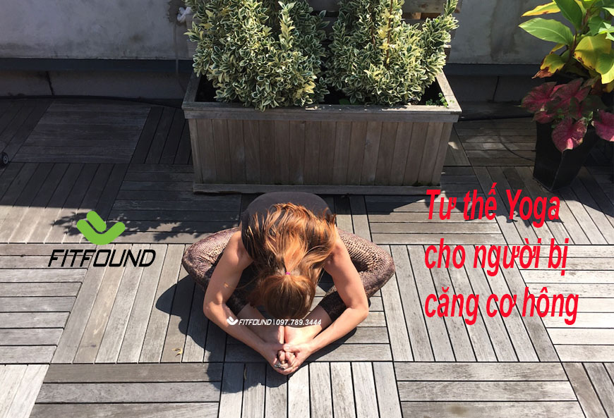 Gợi ý một số tư thế Yoga cho người bị căng cơ hông goi-y-mot-so-tu-the-yoga-cho-nguoi-bi-cang-co-hong