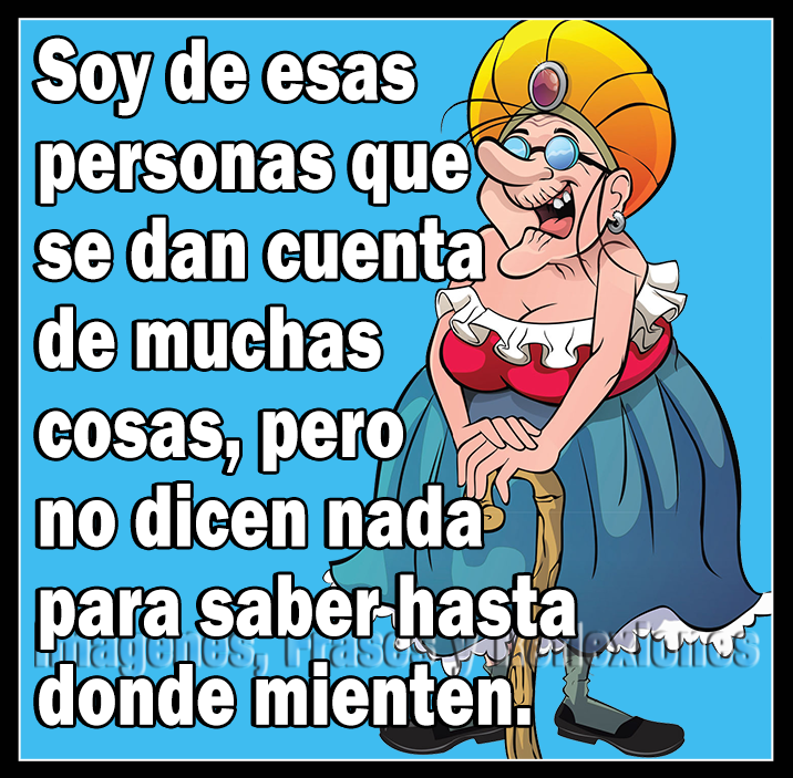 Imágenes, Frases y Reflexiones: Soy de esas personas que se dan cuenta ...