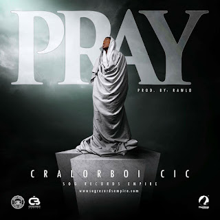 Cralorboi CIC – Pray [Prod. Rawlo]