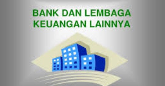 Pengertian Lembaga Keuangan Dan Klasifikasi Lembaga Keuangan Depositori Dan Non Depositori Calon Manejer