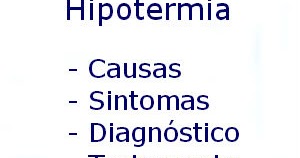 hipotermia causas sintomas e tratamento hipotermia causas sintomas e tratamento