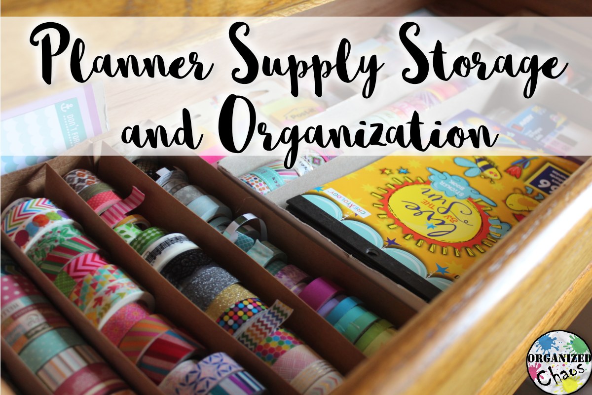 planner supply storage and organization Organized Chaos
