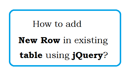 How to add new row in existing table using jQuery