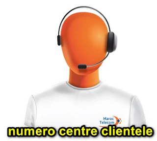 numero centre clientele maroc telecom