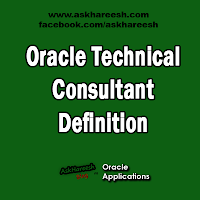 Oracle Technical Consultant Definition, www.askhareesh.com