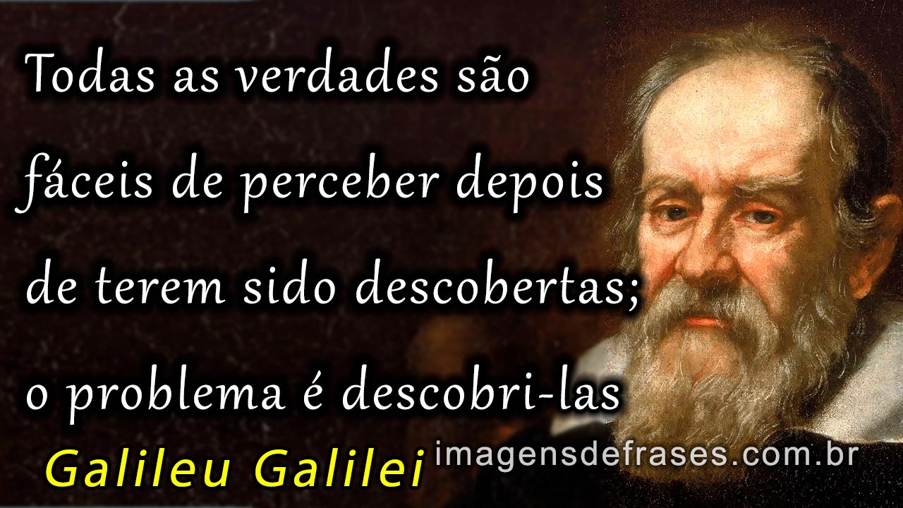 Pensamentos e Frases de Galileu Galilei Frases e Imagens Pensamentos e Frases de Galileu Galilei Frases e Imagens