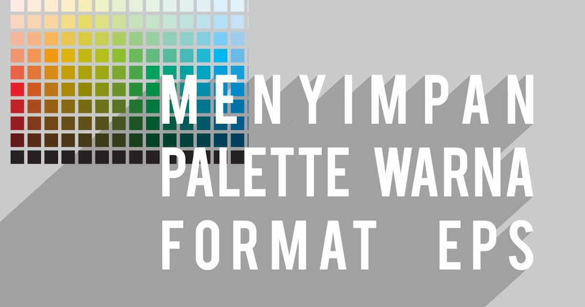 Belajar CorelDRAW X6: Menyimpan Palette Warna Format eps | Tukang Ketik