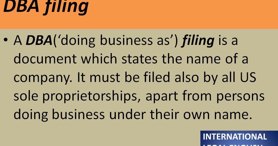 DBA filing = Doing Business As