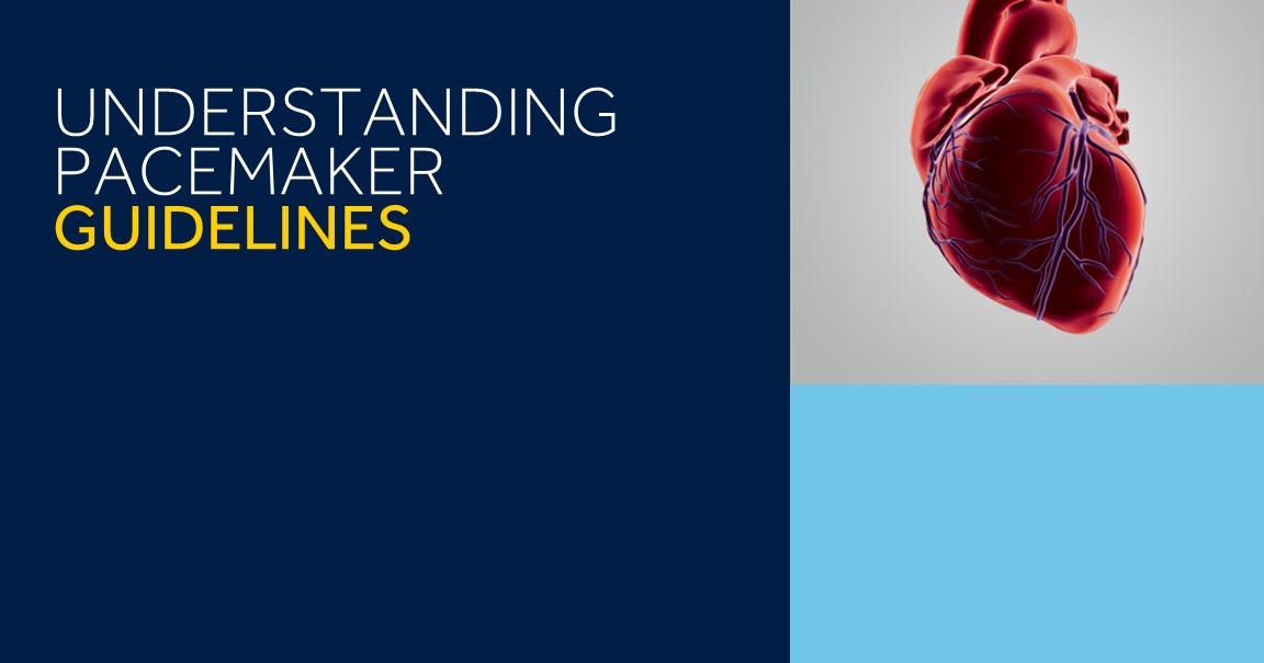 CVT Mohd Farid Understanding Pacemaker GuidelinesMedtronic Academy