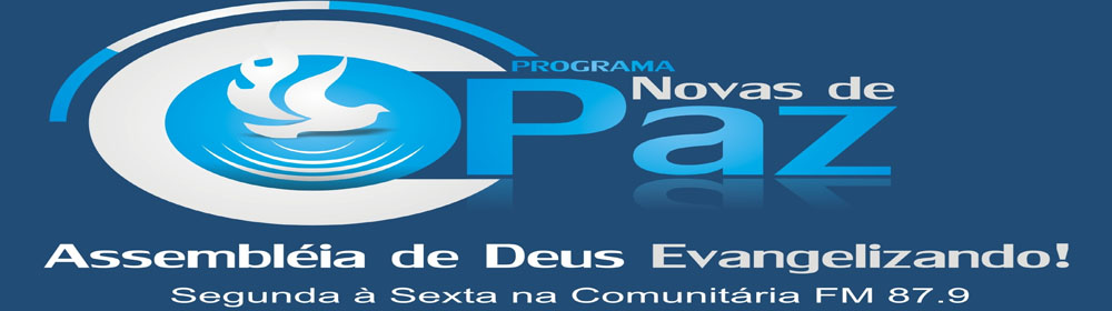 Programa Novas de Paz - Assembléia de Deus