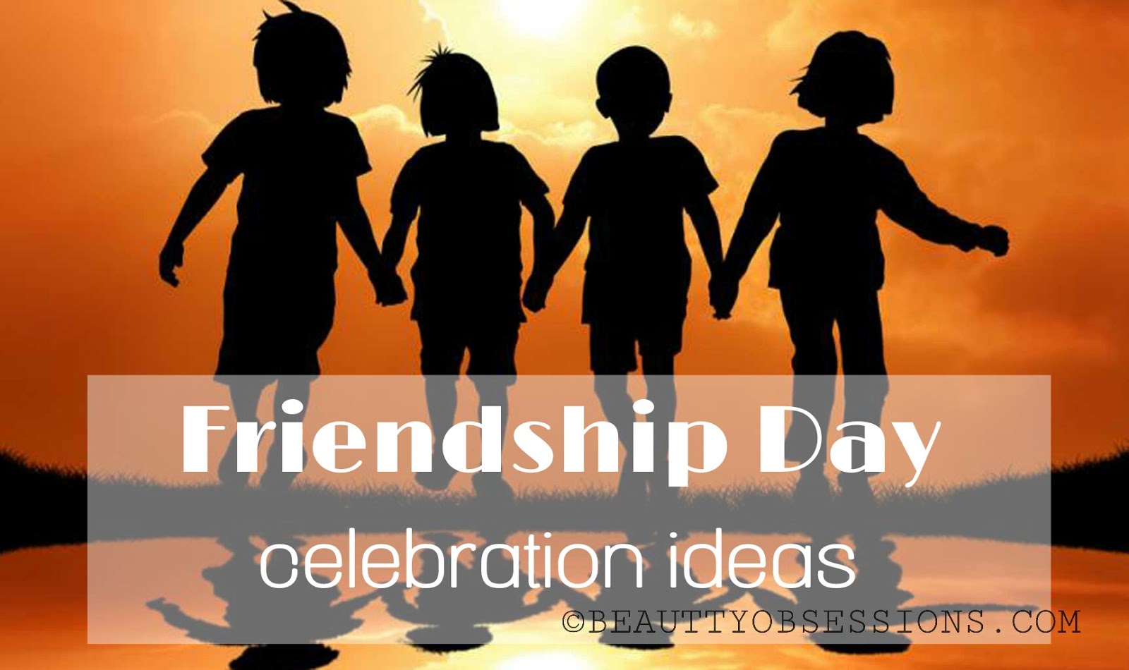 5 Friendship Day Celebration Ideas