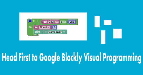 Tutorial : Head First to Google Blockly Visual Programming - BigKnol