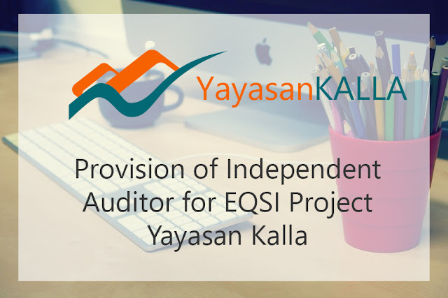 Provision of Independent Auditor for EQSI Project Provision of Independent Auditor for EQSI Project