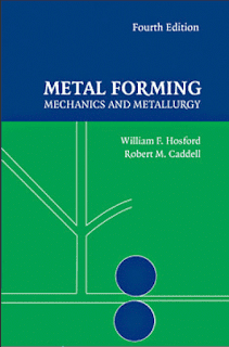 Ebook of Metal Forming: Mechanics and Metallurgy by Robert M. Caddell and William f Hosford