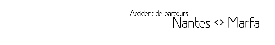 Accident de parcours / Nantes.Marfa