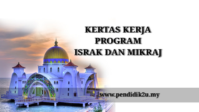 KERTAS KERJA ISRAK DAN MIKRAJ