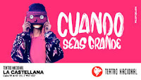 CUANDO SEAS GRANDE El Musical | TEATRO ABC