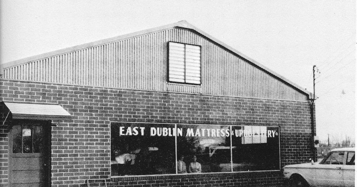 IMAGES OF OUR PAST EAST DUBLIN MATTRESS COMPANY EAST DUBLIN,