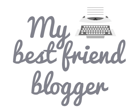 My best friend blogger