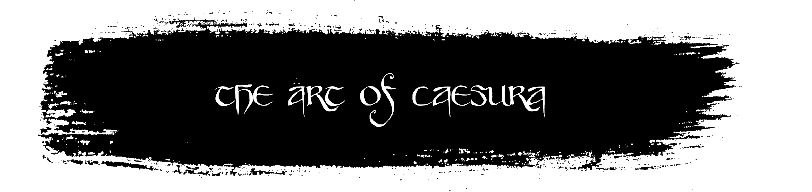 The Art of Caesura