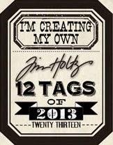 The 12 Tags by Tim Holtz...& me!