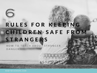 Text: 6 Rules for Keeping Children Safe from Strangers how to teach about stranger danger. Picture: Black and white photo of toddler with arm around younger toddler facing away from camera