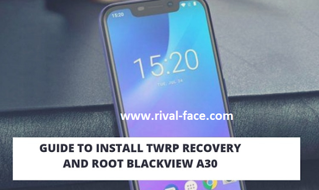 Guide To Install TWRP Recovery And Root Android BlackView A30