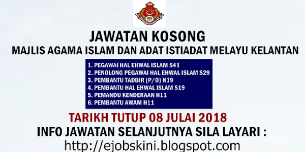 Jawatan Kosong Majlis Agama Islam Dan Adat Istiadat Melayu Kelantan - 08 Julai 2018