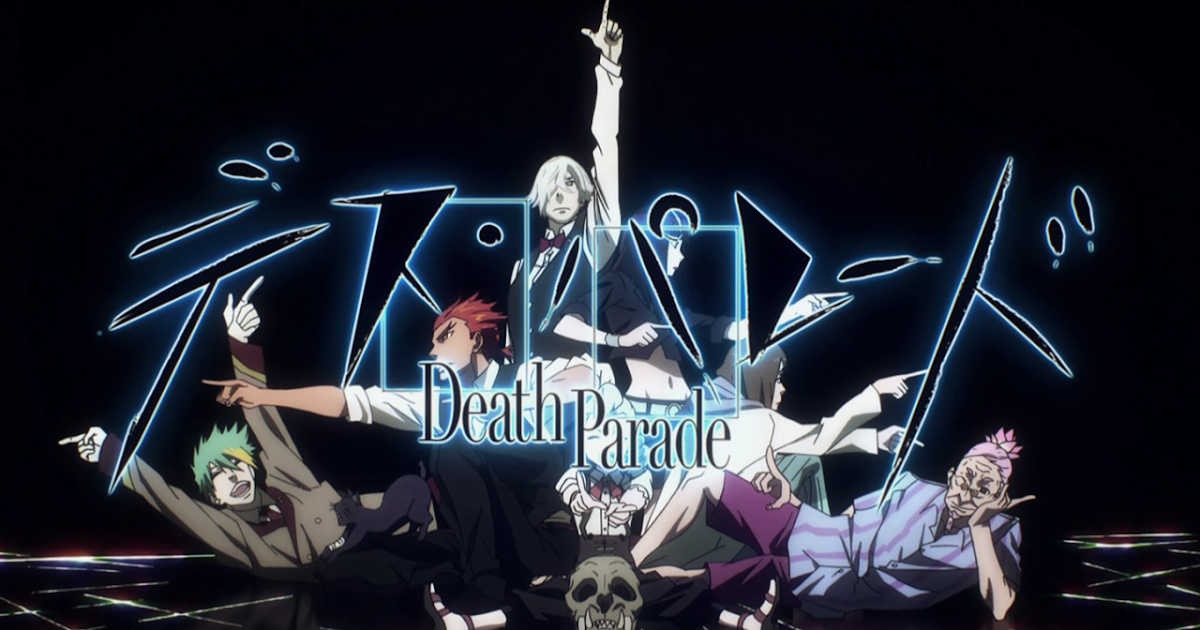 THE ANOINTED GEEK: Why You Should Watch "Death Parade"