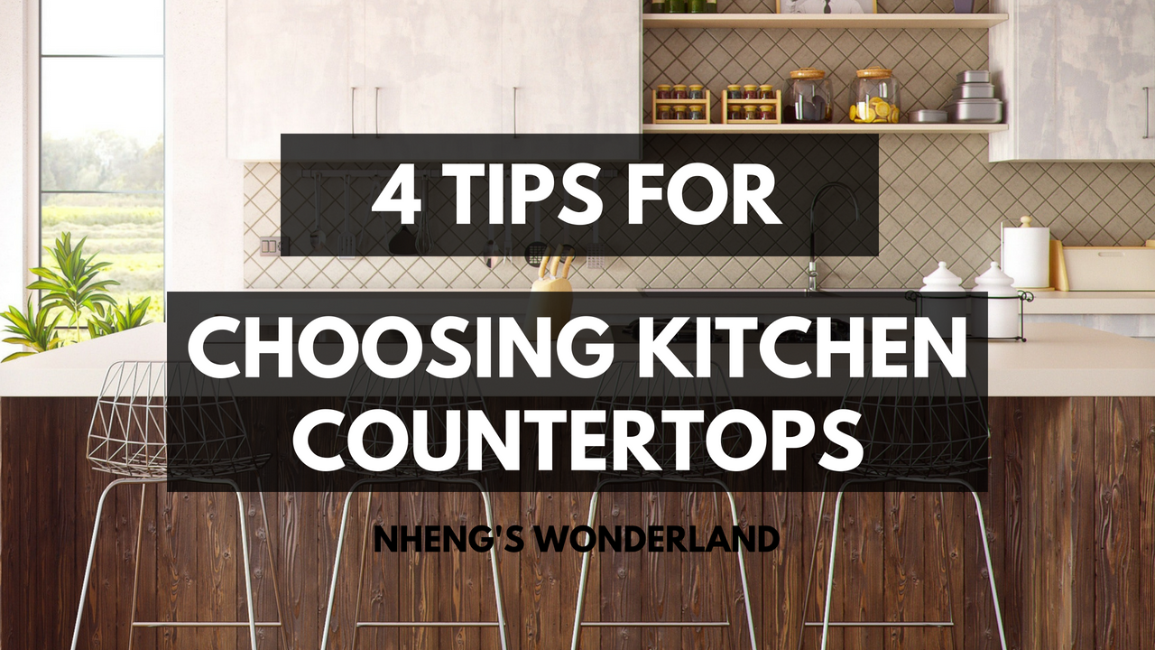 4 Tips For Choosing Kitchen Countertops Nheng's Wonderland