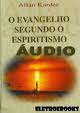 O Evangelho Segundo O Espiritismo em Áudio